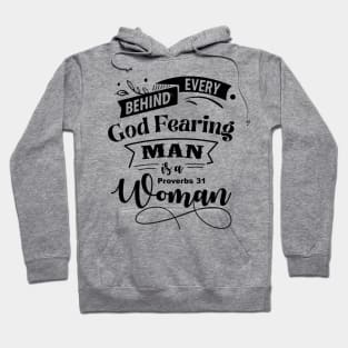 Behind Every God Fearing Man is a Proverbs 31 Woman Hoodie